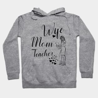 Wife,mom,teacher, Hoodie